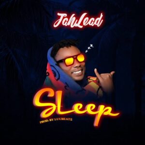 Jah Lead – Sleep