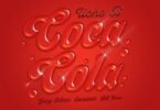 Uche B - Coca Cola Ft Yung D3mz, Camidoh & DJ Isoe