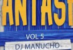 dj manucho – fantasia vol. 5 (mixtape)