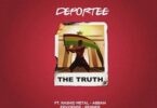 Deportee – The Truth Ft Ervidense, Rashid Metal, Abban & Renner