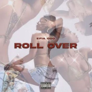 Efia Odo – Roll Over