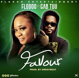 Flodoo Readies Maiden Single for 2023 Dubbed "Favor" Featuring Gabtuu