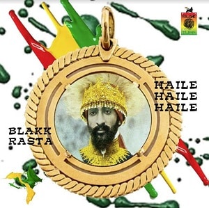 Blakk Rasta - Haile Haile Haile