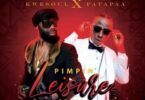 Kwesoul - Pimpin Leisure Remix Ft Patapaa
