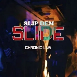 Chronic Law – Slip Dem Slide