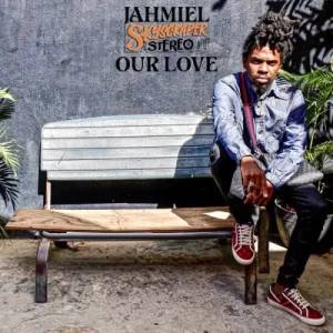 Jahmiel – Our Love