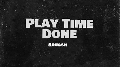 Squash – Play Time Done