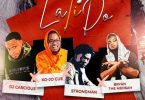 DJ Carcious - La Ti Do Ft Ko-Jo Cue, Strongman & Bryan The Mensah