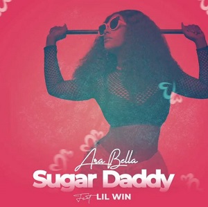 Ara Bella – Sugar Daddy Ft Lil Win