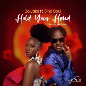 Boijake - Hold Your Hand Ft Cina Soul