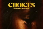 Chronic Law – Choices