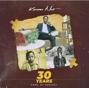Kwame Nut – 30 Years