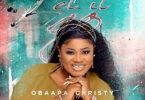 Obaapa Christy – Let It Go