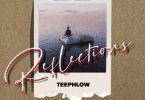 teephlow – reflections lyrics