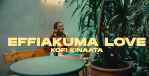 Kofi Kinaata - Effiakuma Love Video
