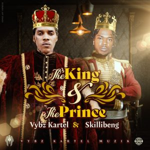 Vybz Kartel – The King & The Prince Ft Skillibeng