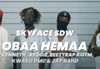 Skyface SDW - Obaa Hemaa Video Ft O'Kenneth, Reggie