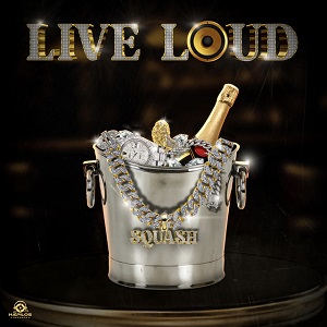Squash – Live Loud