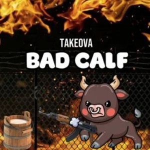 TakeOva – Bad Calf