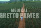 Medikal - Ghetto Prayer Video