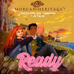 Morgan Heritage – Ready Ft Shatta Wale, Jose Chameleone & Rj The Dj