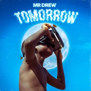 Mr Drew – Tomorrow