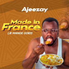 Ajeezay - Made In France (Je Mange Gobe)