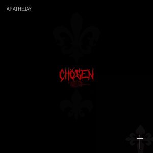 Arathejay - Chosen