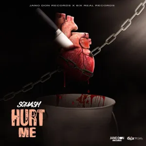Squash – Hurt Me