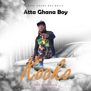 Atta Ghana Boy - Kooko
