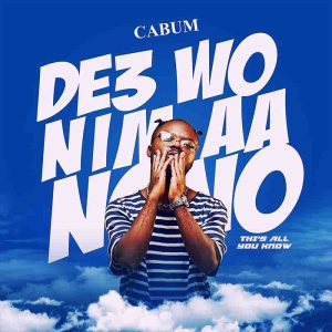 Cabum - De3 Wo Nim Ah Nono
