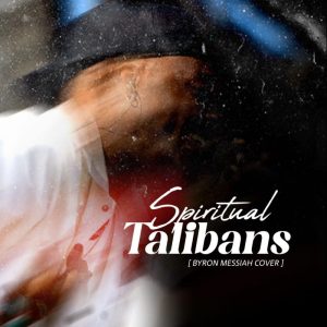 Camidoh – Spiritual Talibans (Byron Messia Cover)
