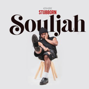 Epixode – Stubborn Souljah