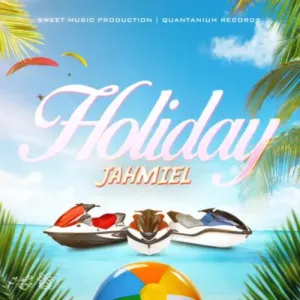Jahmiel – Holiday
