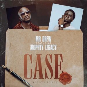 Mr Drew – Case Remix Ft Mophty