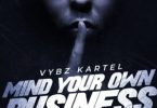Vybz Kartel – Mind Your Own Business