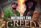 brandon rootz and luciano the messenjah team up on without the greed