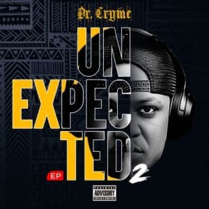 Dr Cryme - Unexpected 2 (Full EP)
