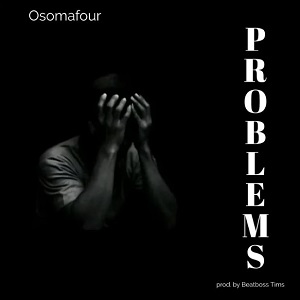 Osomafour – Problems