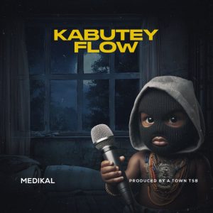Medikal - Kabutey Flow