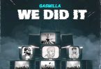 Gasmilla – We Did It
