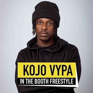 Kojo Vypa - In The Booth Freestyle