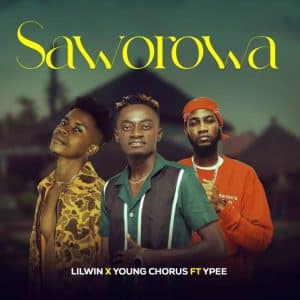 Lil Win & Young Chorus – Saworowa Ft Ypee