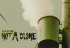 Alkaline – Not A Clone