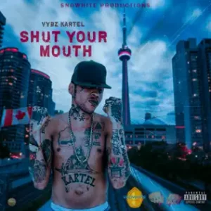 Vybz Kartel – Shut Your Mouth