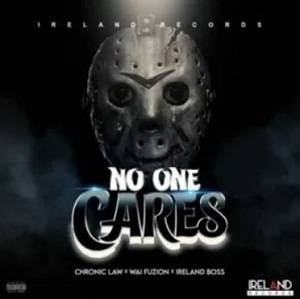 Chronic Law – No One Cares