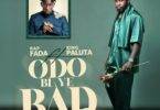 Rap Fada – Odo Bi Ye Bad Ft King Paluta