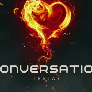 Teejay – Conversation