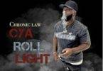 Chronic Law – Cya Roll Light