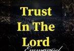 Emmanuel Pray - Trust in The Lord
